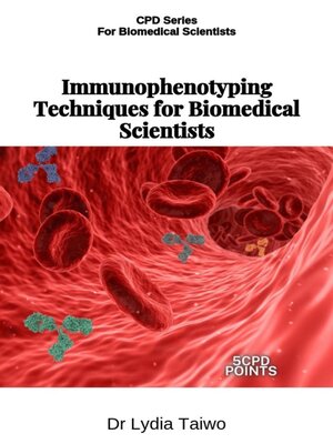 cover image of Immunophenotyping Techniques for Biomedical Scientists